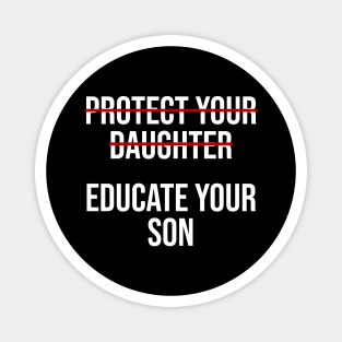 Educate Your Son Magnet